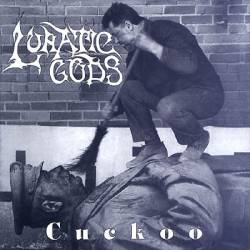 Lunatic Gods : Cuckoo